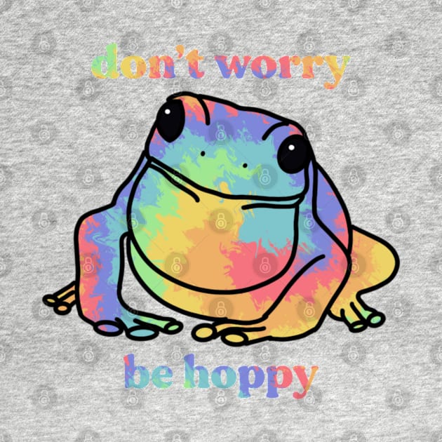 don’t worry be hoppy frog rainbow tie-dye by JuneNostalgia